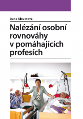 Nalézání osobní rovnováhy v pomáhajících profesích č.1